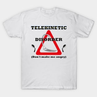 Telekinetic Disorder T-Shirt